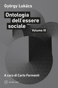Ontologia dell'essere sociale - Vol. 3 - Librerie.coop Ontologia dell'essere sociale - Vol. 3 - Librerie.coop