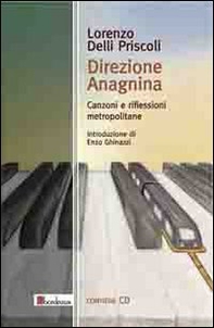 Direzione Anagnina. Canzoni e riflessioni metropolitane - Librerie.coop Direzione Anagnina. Canzoni e riflessioni metropolitane - Librerie.coop