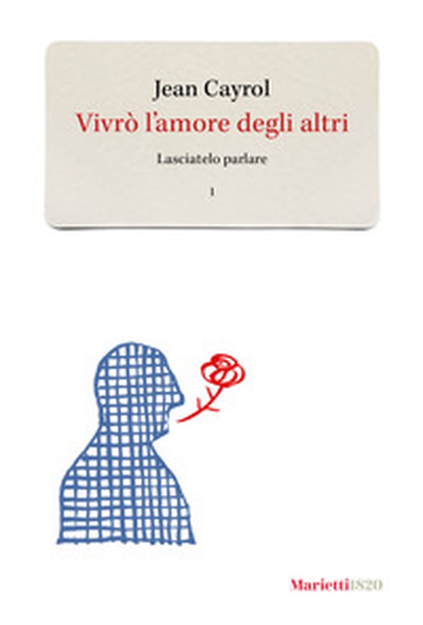 Vivrò l'amore degli altri. Lasciatelo parlare - Vol. 1 - Librerie.coop Vivrò l'amore degli altri. Lasciatelo parlare - Vol. 1 - Librerie.coop