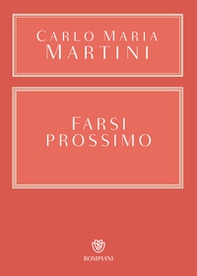 Farsi prossimo. Uomini e donne che hanno smesso di pensare a se stessi - Librerie.coop Farsi prossimo. Uomini e donne che hanno smesso di pensare a se stessi - Librerie.coop