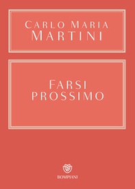 Farsi prossimo. Uomini e donne che hanno smesso di pensare a se stessi - Librerie.coop