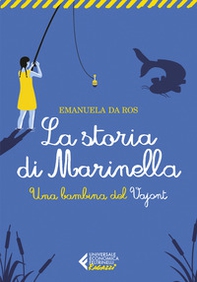 La storia di Marinella. Una bambina del Vajont - Librerie.coop