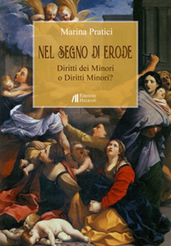 Nel segno di Erode. Diritti dei minori o diritti minori? - Librerie.coop Nel segno di Erode. Diritti dei minori o diritti minori? - Librerie.coop