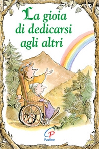 La gioia di dedicarsi agli altri - Librerie.coop La gioia di dedicarsi agli altri - Librerie.coop