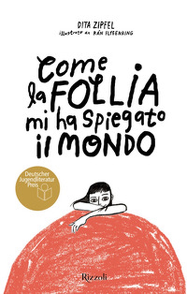 Come la follia mi ha spiegato il mondo - Librerie.coop