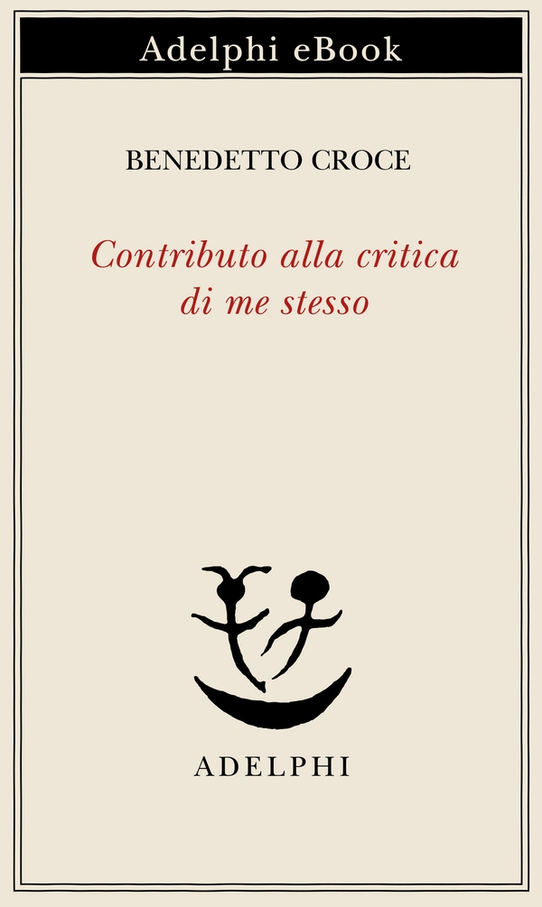 Contributo alla critica di me stesso - Librerie.coop Contributo alla critica di me stesso - Librerie.coop