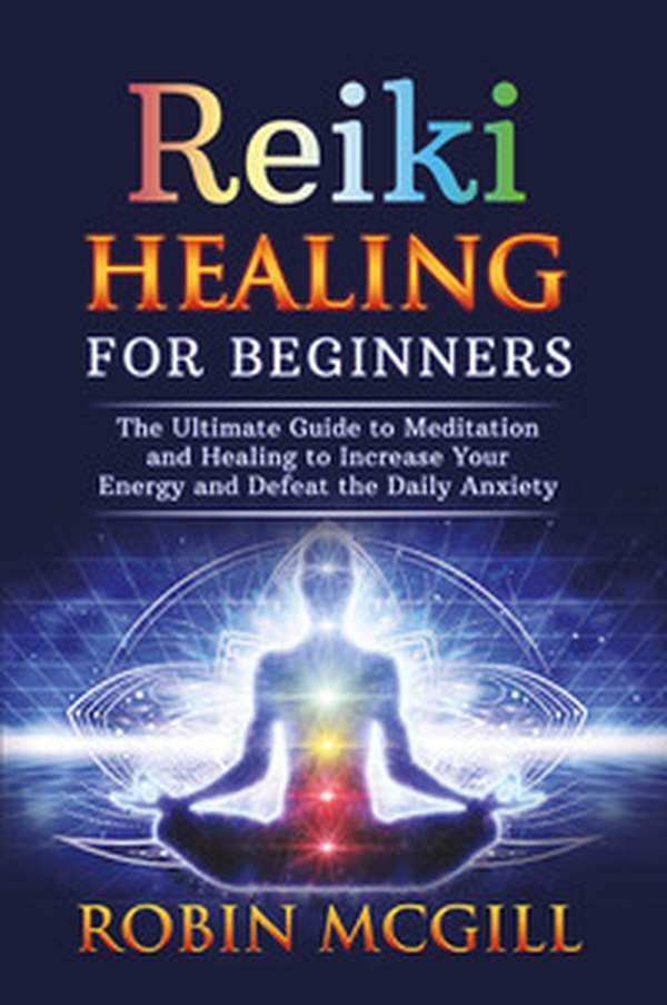 Reiki healing for beginners - Librerie.coop Reiki healing for beginners - Librerie.coop