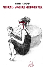 ANTIGONE - Monologo per donna sola - Librerie.coop