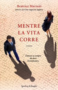 Mentre la vita corre - Librerie.coop