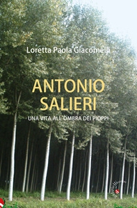 Antonio Salieri. Una vita all'ombra dei pioppi - Librerie.coop Antonio Salieri. Una vita all'ombra dei pioppi - Librerie.coop
