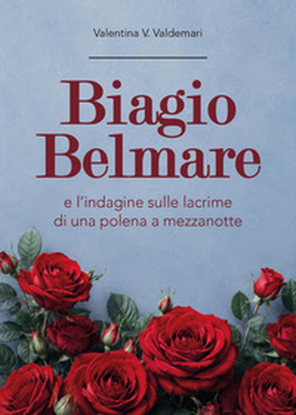 Biagio Belmare e l'indagine sulle lacrime di una polena a mezzanotte - Librerie.coop