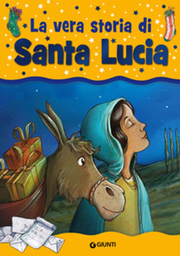 La vera storia di santa Lucia - Librerie.coop La vera storia di santa Lucia - Librerie.coop