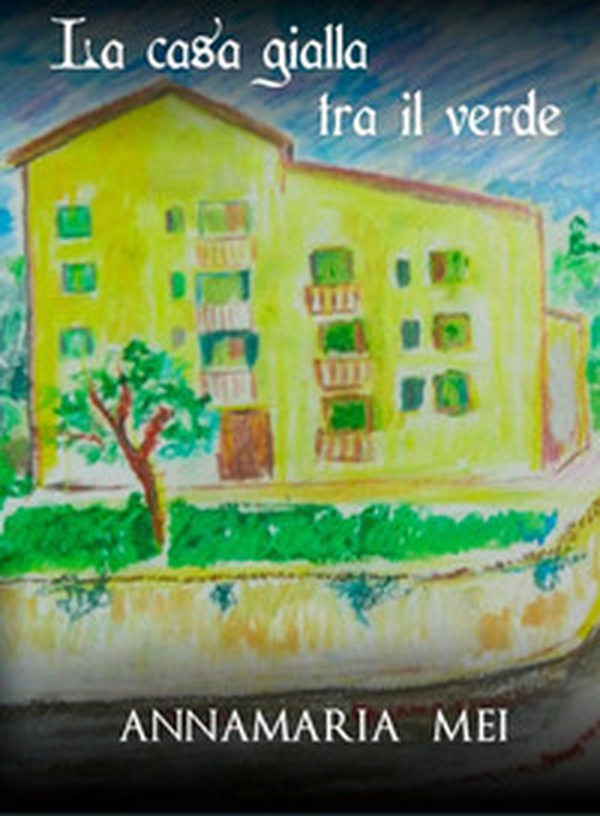 La casa gialla tra il verde - Librerie.coop La casa gialla tra il verde - Librerie.coop