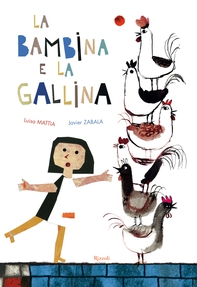 La bambina e la gallina - Librerie.coop La bambina e la gallina - Librerie.coop