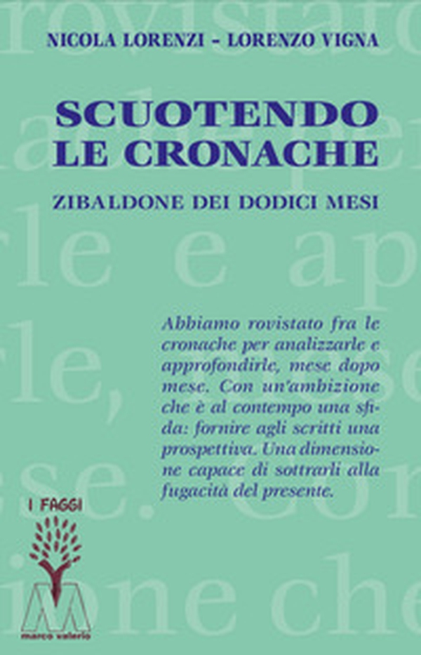 Scuotendo le cronache. Zibaldone dei dodici mesi - Librerie.coop Scuotendo le cronache. Zibaldone dei dodici mesi - Librerie.coop