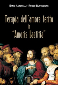 Terapia dell'amore ferito in «Amoris laetitia» - Librerie.coop