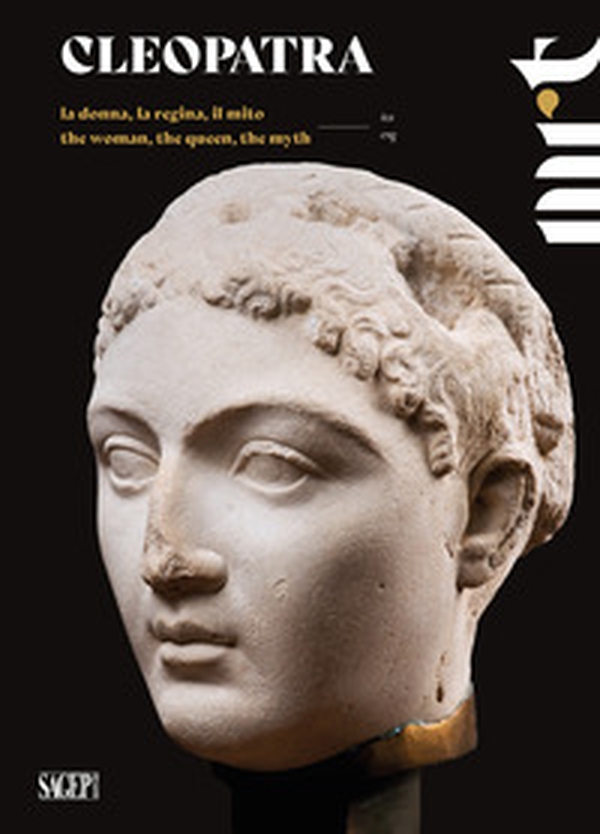 Cleopatra. La donna, la regina, il mito-The woman, the queen, the myth. Catalogo della mostra (Torino, 23 novembre 2024-23 marzo 2025) - Librerie.coop Cleopatra. La donna, la regina, il mito-The woman, the queen, the myth. Catalogo della mostra (Torino, 23 novembre 2024-23 marzo 2025) - Librerie.coop