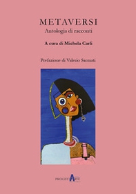 Metaversi. Antologia di racconti - Librerie.coop