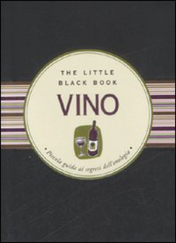 Vino. Piccola guida ai segreti dell'enologia - Librerie.coop Vino. Piccola guida ai segreti dell'enologia - Librerie.coop
