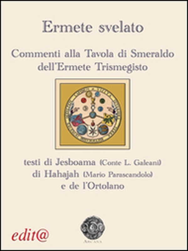 Ermete svelato. Commenti alla Tavola di Smeraldo dell'Ermete Trismegisto - Librerie.coop Ermete svelato. Commenti alla Tavola di Smeraldo dell'Ermete Trismegisto - Librerie.coop