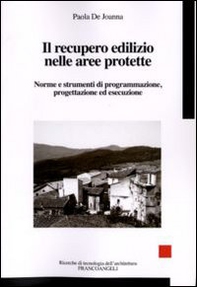 Il recupero edilizio nelle aree protette. Norme e strumenti di programmazione, progettazione ed esecuzione - Librerie.coop