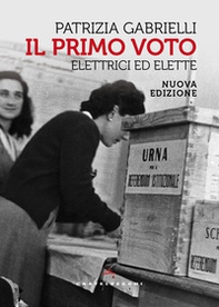 Il primo voto. Elettrici ed elette - Librerie.coop