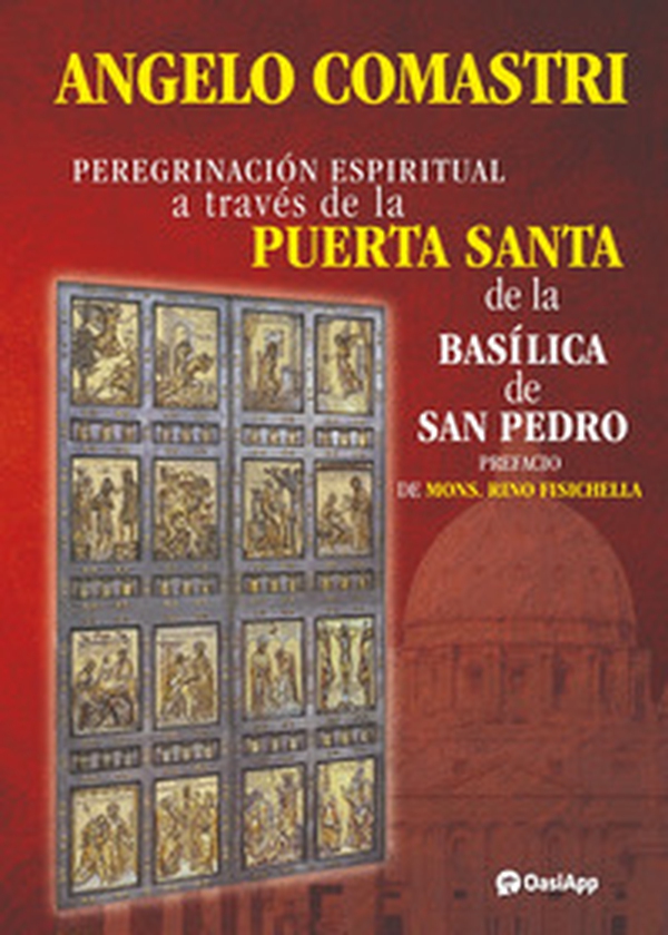 Peregrinación espiritual a través de la Puerta Santa de la Basílica de San Pedro - Librerie.coop Peregrinación espiritual a través de la Puerta Santa de la Basílica de San Pedro - Librerie.coop