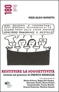 Restituire la soggettività. Lezioni sul pensiero di Franco Basaglia - Librerie.coop Restituire la soggettività. Lezioni sul pensiero di Franco Basaglia - Librerie.coop