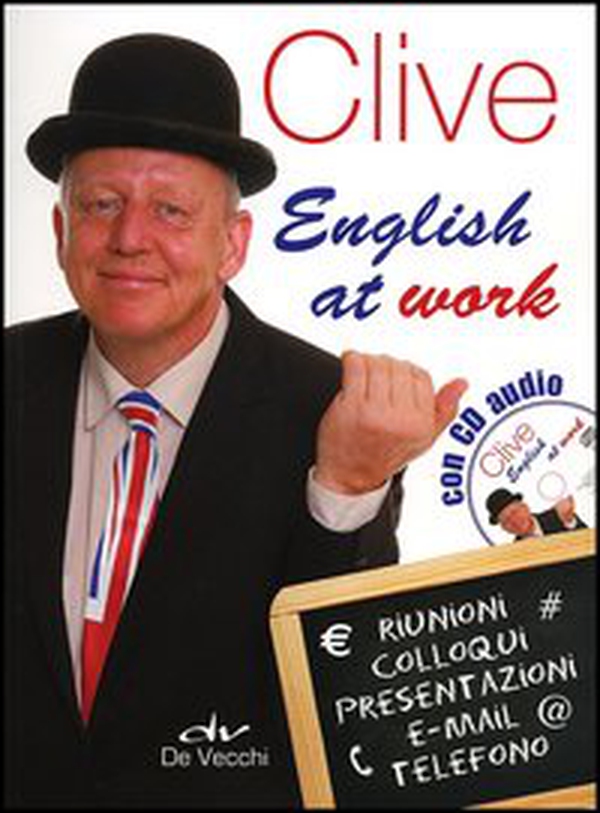 Clive. English at work - Librerie.coop Clive. English at work - Librerie.coop