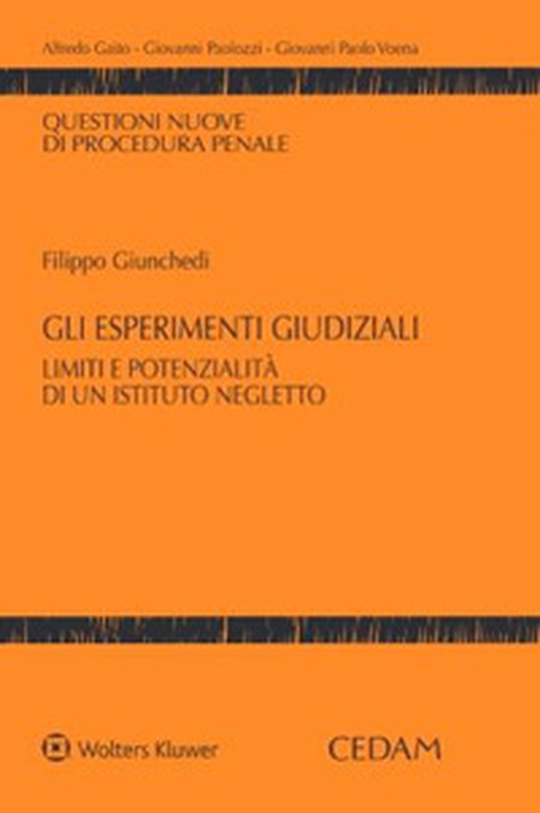 Gli esperimenti giudiziali. Limiti e potenzialità di un istituto negletto - Librerie.coop Gli esperimenti giudiziali. Limiti e potenzialità di un istituto negletto - Librerie.coop