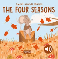 The four seasons. Sweet sound stories - Librerie.coop