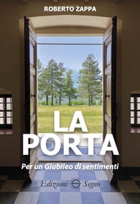 La porta. Per un Giubileo dei sentimenti - Librerie.coop La porta. Per un Giubileo dei sentimenti - Librerie.coop