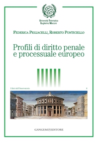 Profili di diritto penale e processuale europeo - Librerie.coop Profili di diritto penale e processuale europeo - Librerie.coop