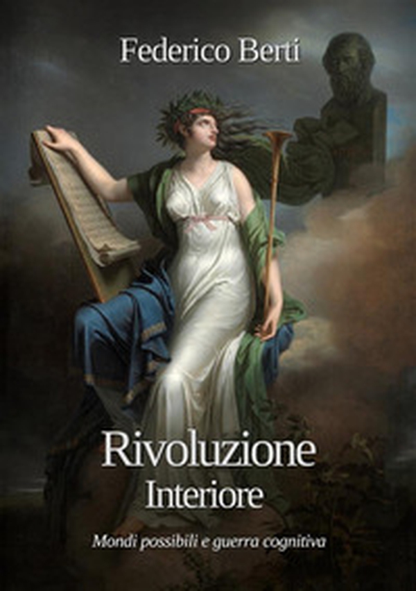 Rivoluzione interiore. Mondi possibili e guerra cognitiva - Librerie.coop Rivoluzione interiore. Mondi possibili e guerra cognitiva - Librerie.coop