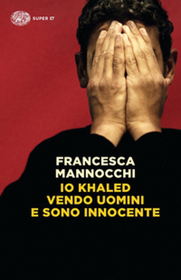 Io Khaled vendo uomini e sono innocente - Librerie.coop Io Khaled vendo uomini e sono innocente - Librerie.coop