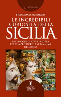 Le incredibili curiosità della Sicilia - Librerie.coop Le incredibili curiosità della Sicilia - Librerie.coop