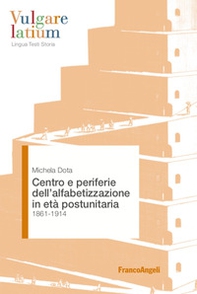 Centro e periferie dell'alfabetizzazione in età postunitaria - Librerie.coop