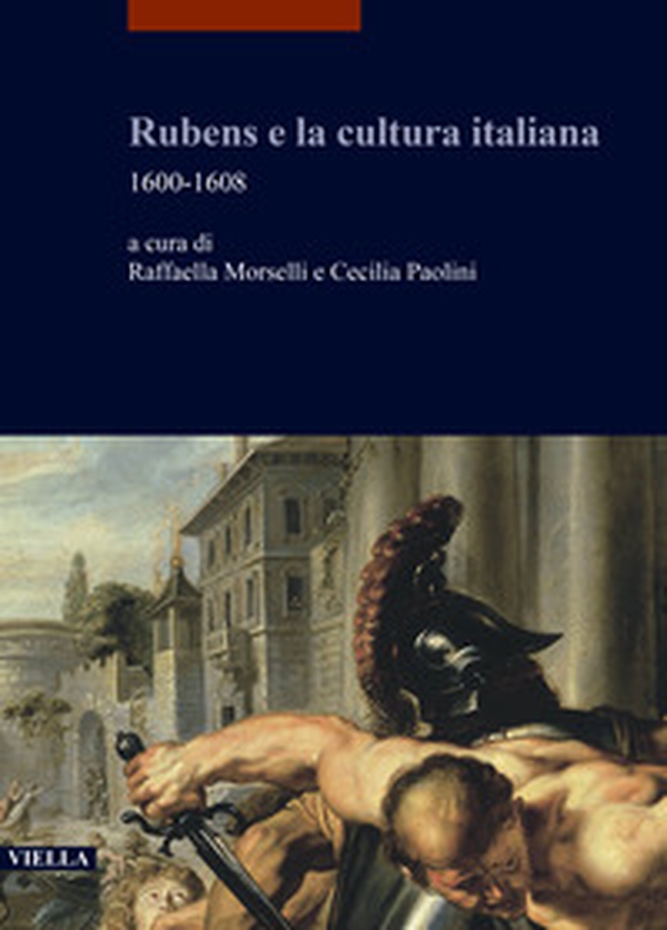 Rubens e la cultura italiana. 1600-1608 - Librerie.coop Rubens e la cultura italiana. 1600-1608 - Librerie.coop