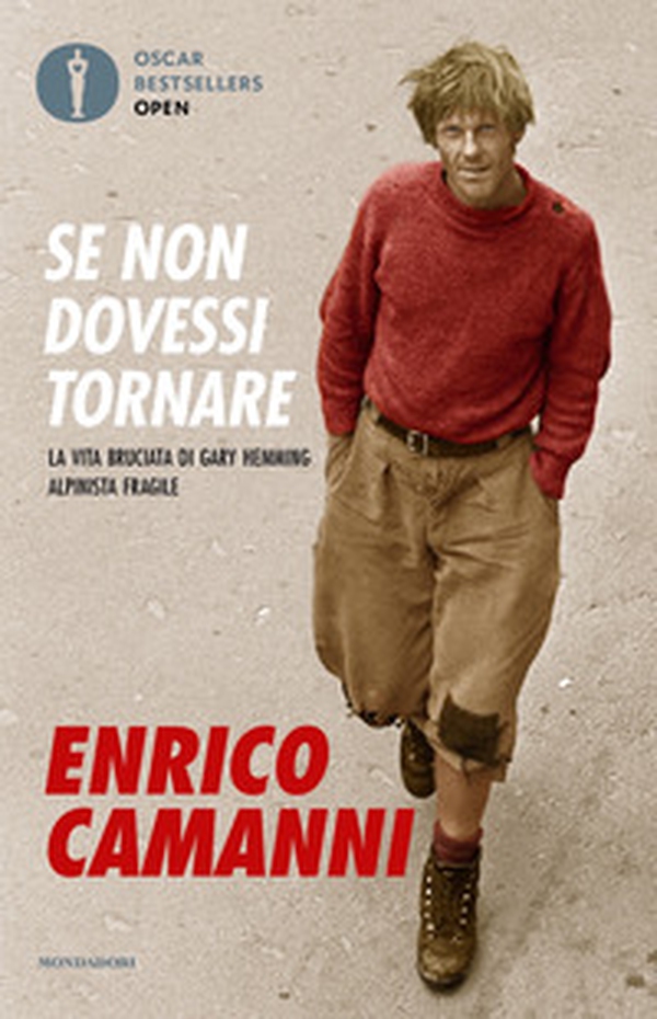 Se non dovessi tornare. La vita bruciata di Gary Hemming, alpinista fragile - Librerie.coop Se non dovessi tornare. La vita bruciata di Gary Hemming, alpinista fragile - Librerie.coop