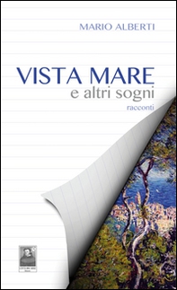 Vista mare e altri sogni - Librerie.coop