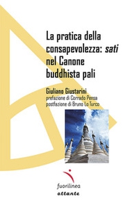 La pratica della consapevolezza: sati nel Canone buddhista pali - Librerie.coop