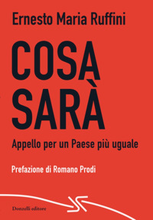 Cosa sarà. Appello per un Paese più uguale - Librerie.coop