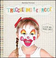 Trucchiamo le facce - Librerie.coop