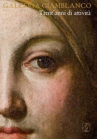 Galleria Giamblanco. Trent'anni di attività - Librerie.coop