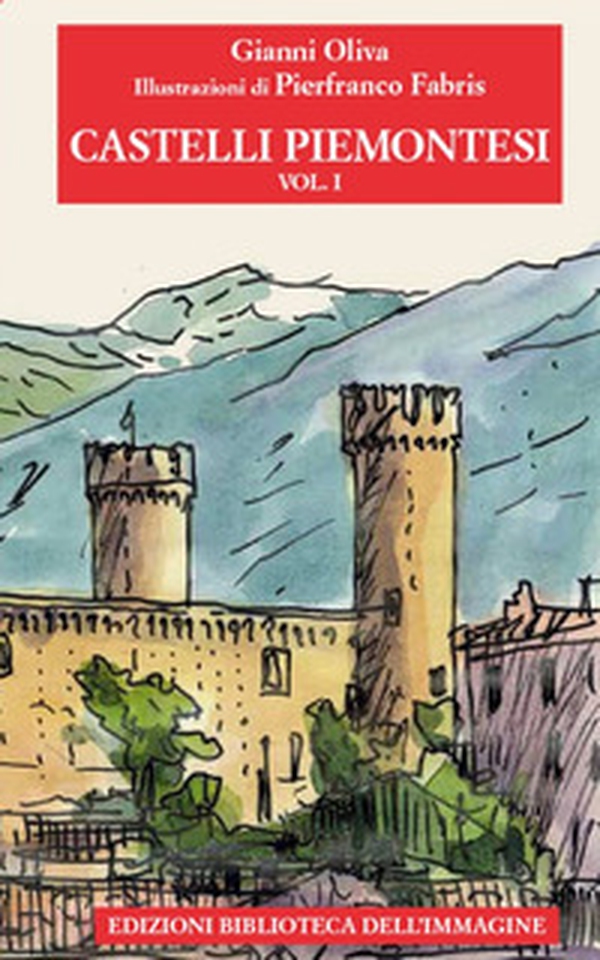 Castelli piemontesi - Vol. 1 - Librerie.coop Castelli piemontesi - Vol. 1 - Librerie.coop
