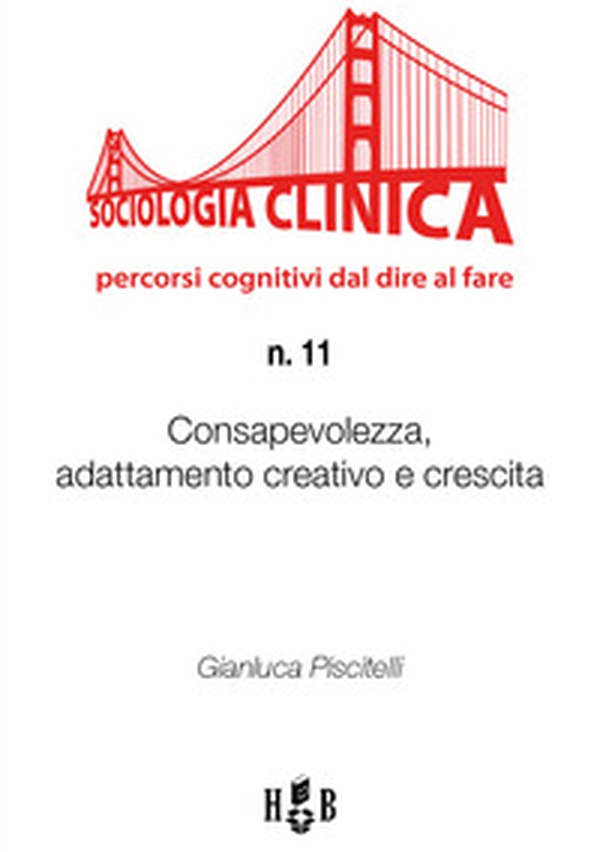 Consapevolezza, adattamento creativo e crescita - Librerie.coop Consapevolezza, adattamento creativo e crescita - Librerie.coop
