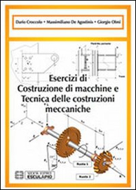 Esercizi di costruzione di macchine e tecnica delle costruzioni meccaniche - Librerie.coop