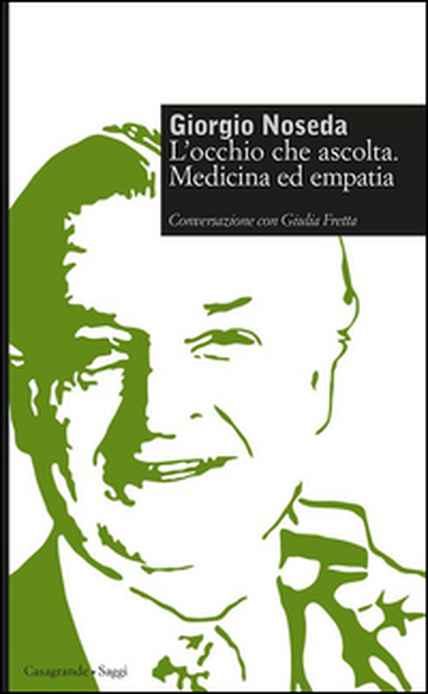 L'occhio che ascolta. Medicina ed empatia - Librerie.coop L'occhio che ascolta. Medicina ed empatia - Librerie.coop