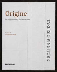 Origine. La sublimazione delle materia - Librerie.coop