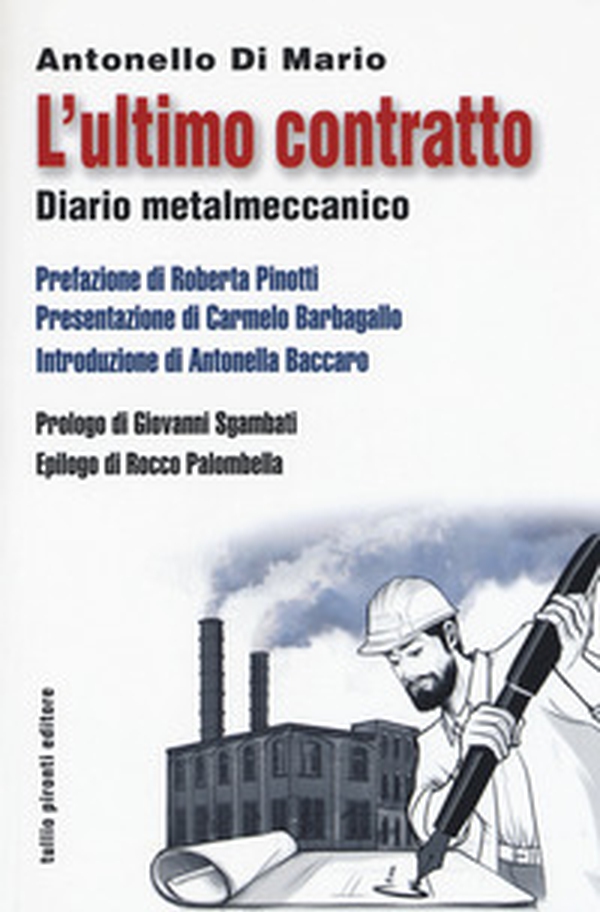 L'ultimo contratto. Diario metalmeccanico - Librerie.coop L'ultimo contratto. Diario metalmeccanico - Librerie.coop